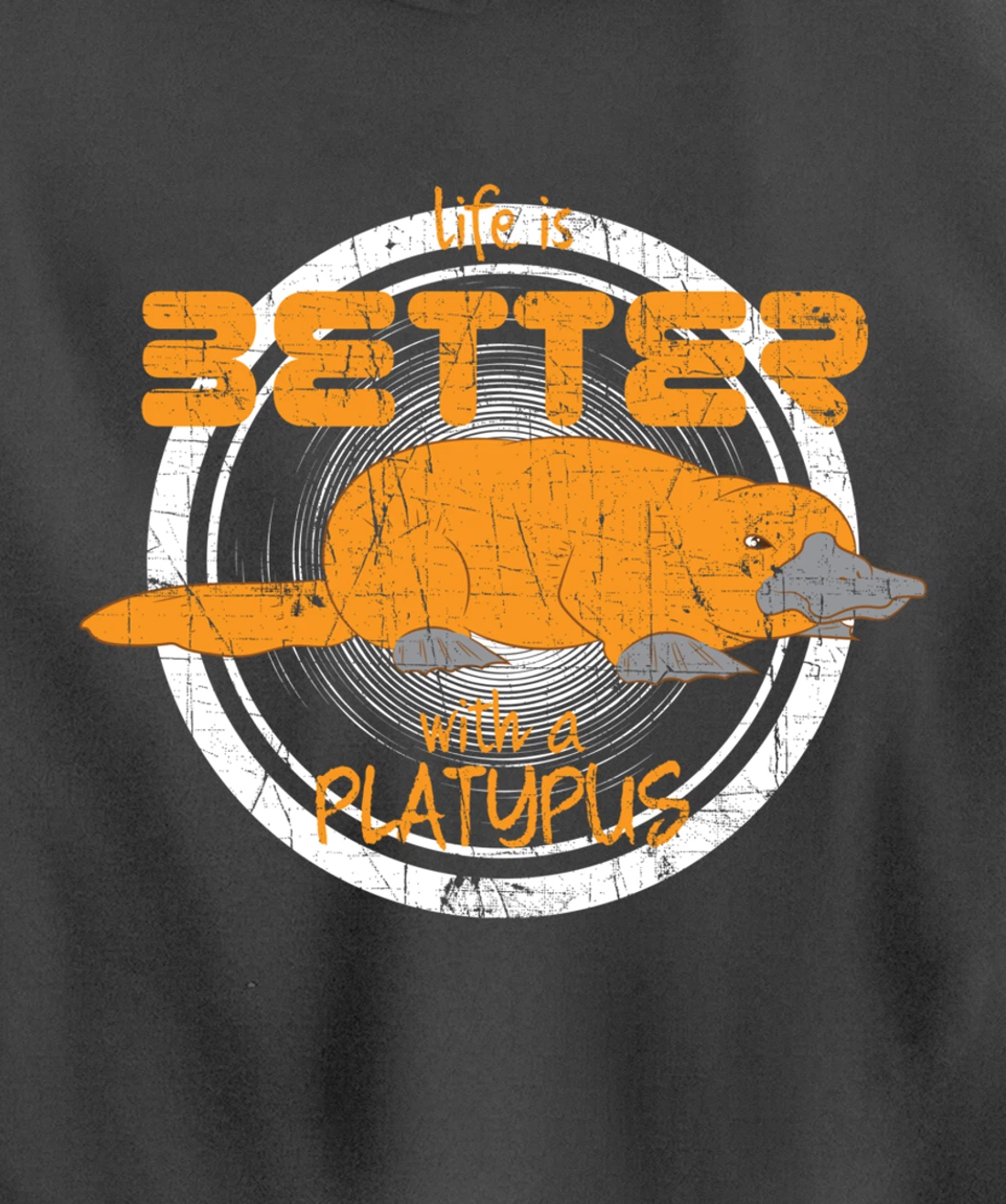 Platypus Design Life Is Better With A Platypus Pullover Hoodie