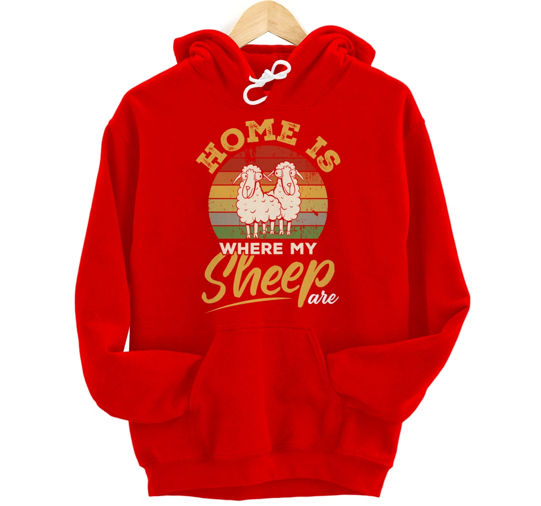 Farming Home Is Where My Sheep Are Pullover Hoodie
