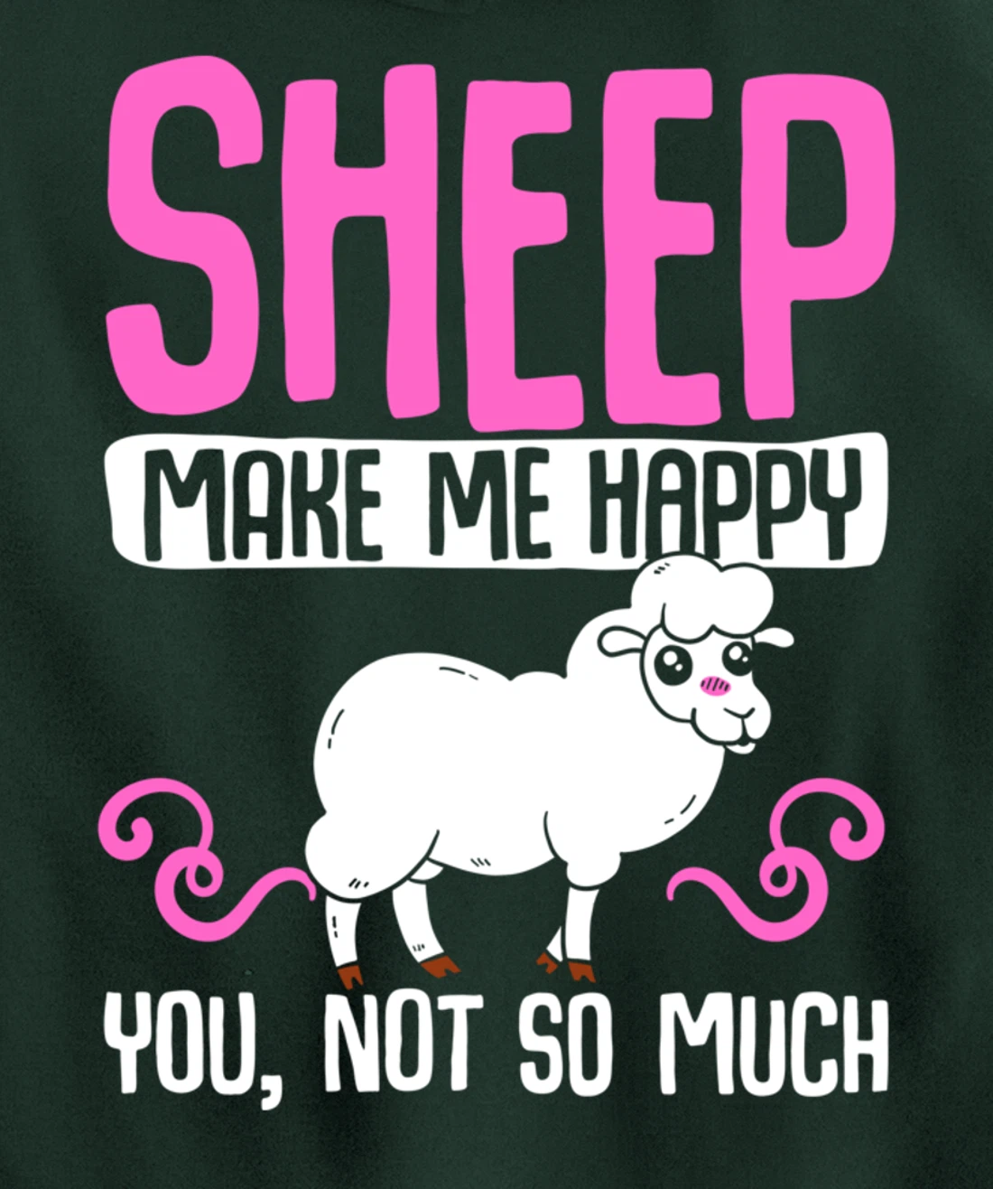 Farming Animal Lover Sheep Make Me Happy Pullover Hoodie