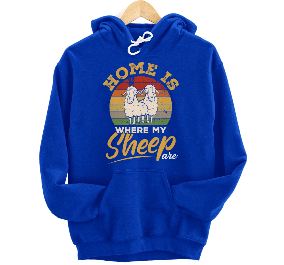 Farming Home Is Where My Sheep Are Pullover Hoodie