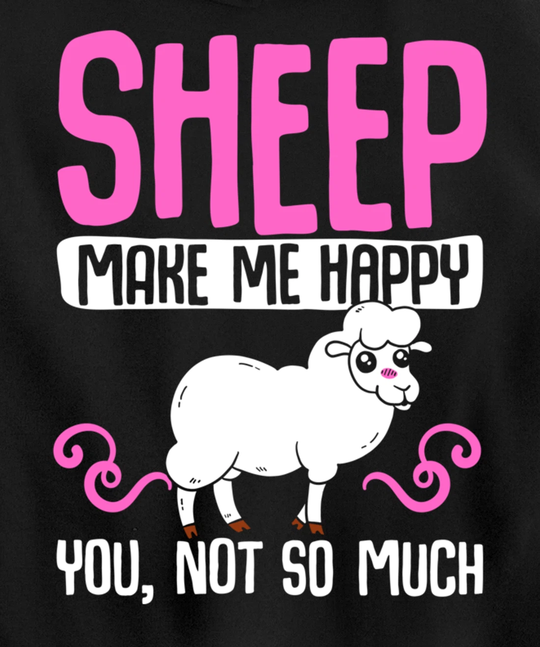 Farming Animal Lover Sheep Make Me Happy Pullover Hoodie