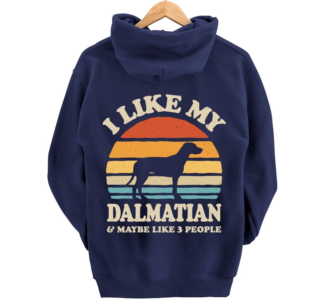 I Like My Dalmatian And Maybe Like 3 People Dog Lover Retro Pullover Hoodie