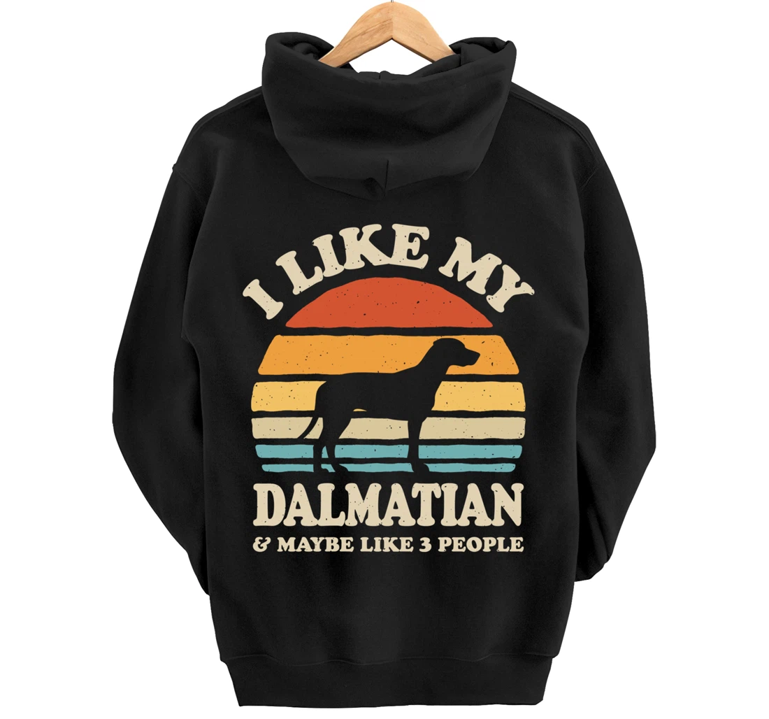 I Like My Dalmatian And Maybe Like 3 People Dog Lover Retro Pullover Hoodie
