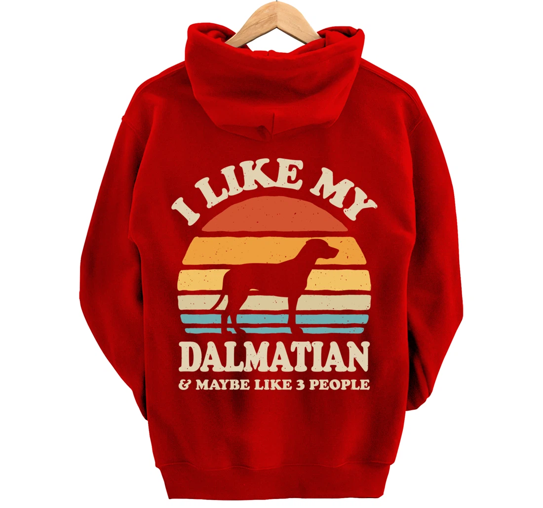 I Like My Dalmatian And Maybe Like 3 People Dog Lover Retro Pullover Hoodie