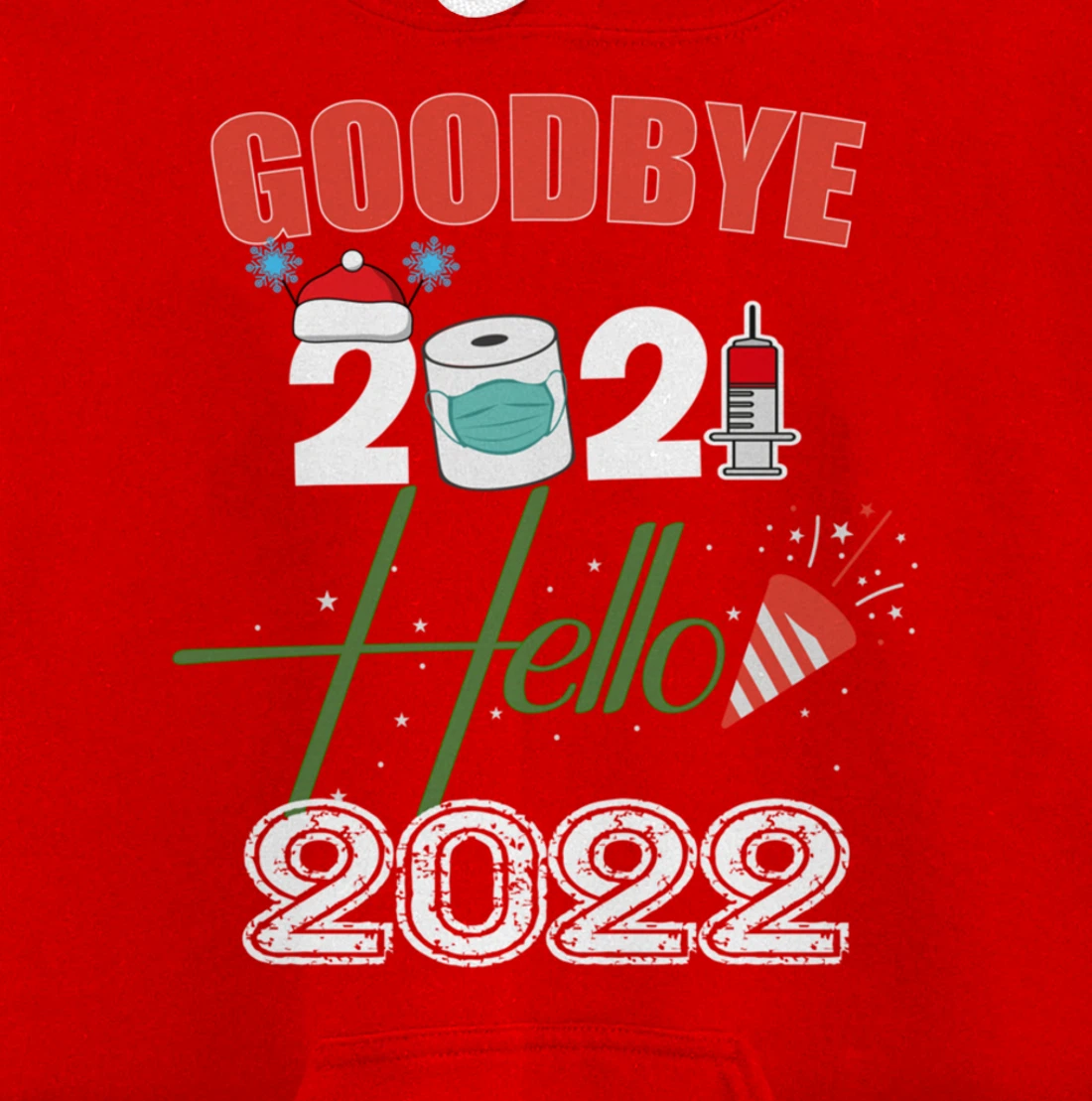 Goodbye 2021 Hello 2022 - Merry New Year 2022 Xmas Pyjama Pullover Hoodie
