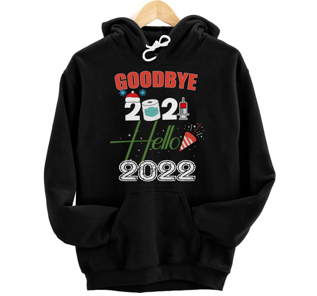 Goodbye 2021 Hello 2022 - Merry New Year 2022 Xmas Pyjama Pullover Hoodie