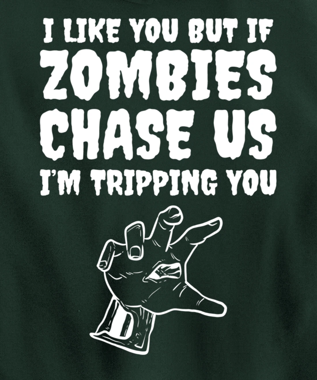 Zombies chase us Friend or Buddy Pullover Hoodie