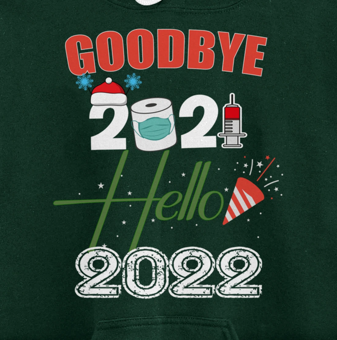 Goodbye 2021 Hello 2022 - Merry New Year 2022 Xmas Pyjama Pullover Hoodie