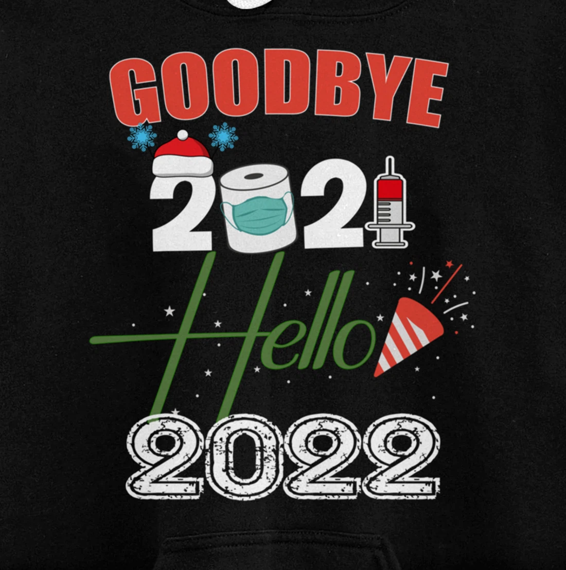 Goodbye 2021 Hello 2022 - Merry New Year 2022 Xmas Pyjama Pullover Hoodie