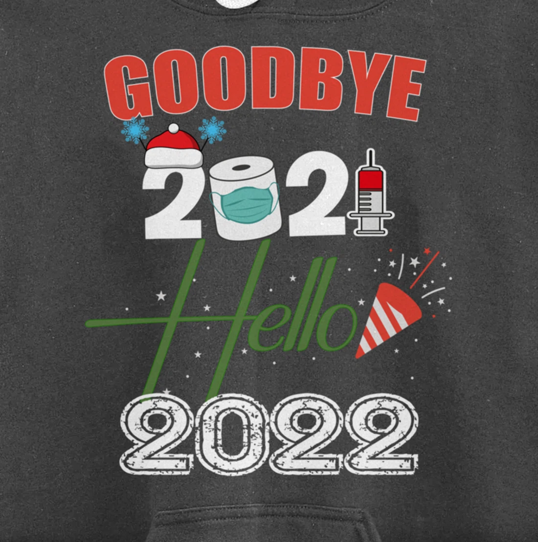 Goodbye 2021 Hello 2022 - Merry New Year 2022 Xmas Pyjama Pullover Hoodie