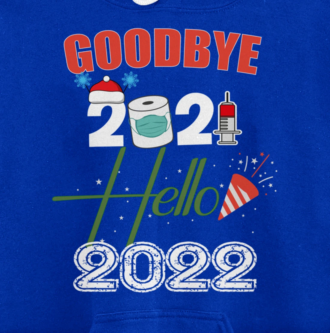 Goodbye 2021 Hello 2022 - Merry New Year 2022 Xmas Pyjama Pullover Hoodie