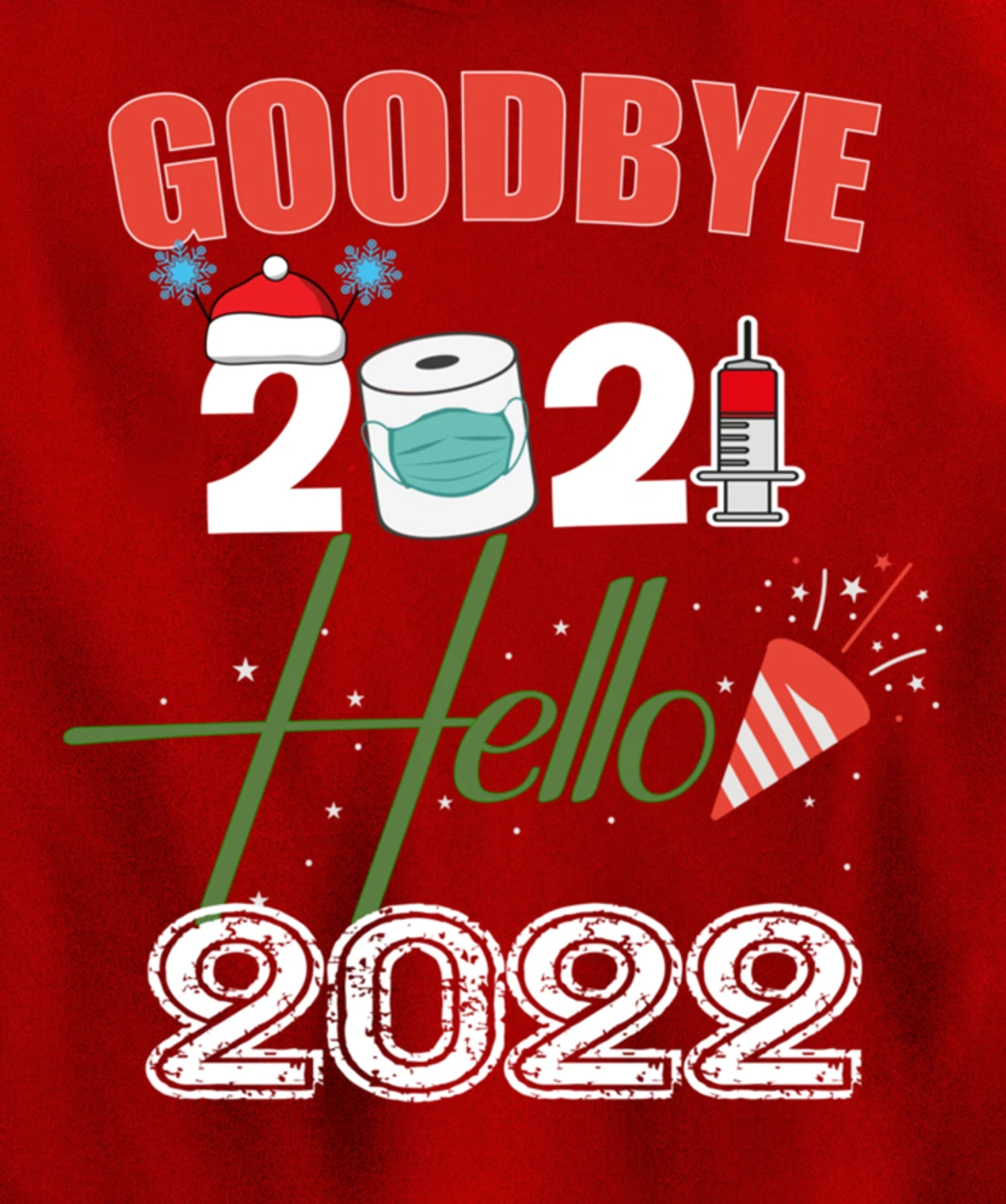 Goodbye 2021 Hello 2022 - Merry New Year 2022 Xmas Pyjama Pullover Hoodie