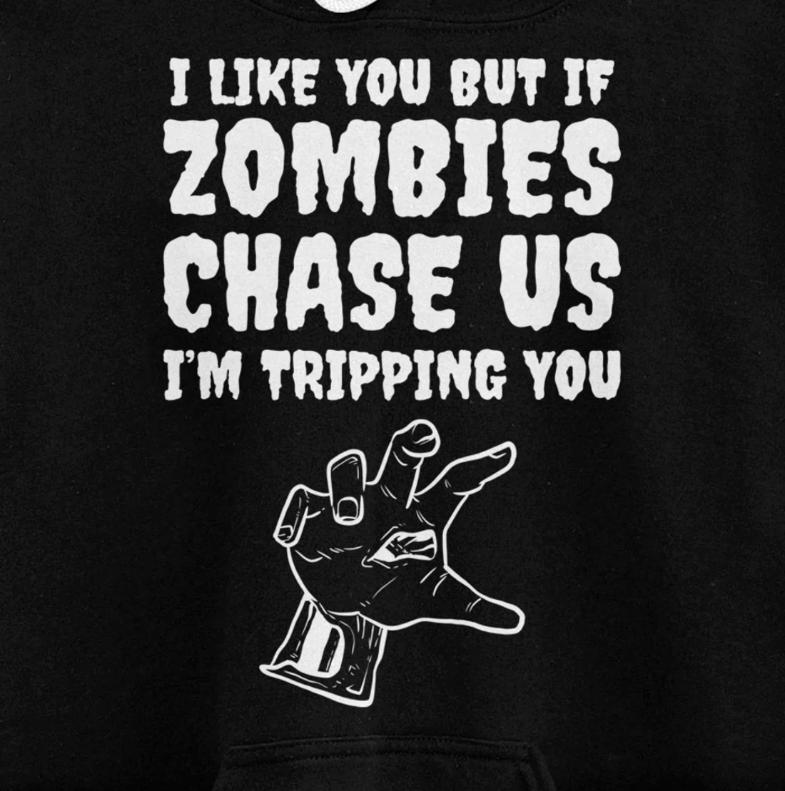 Zombies chase us Friend or Buddy Pullover Hoodie