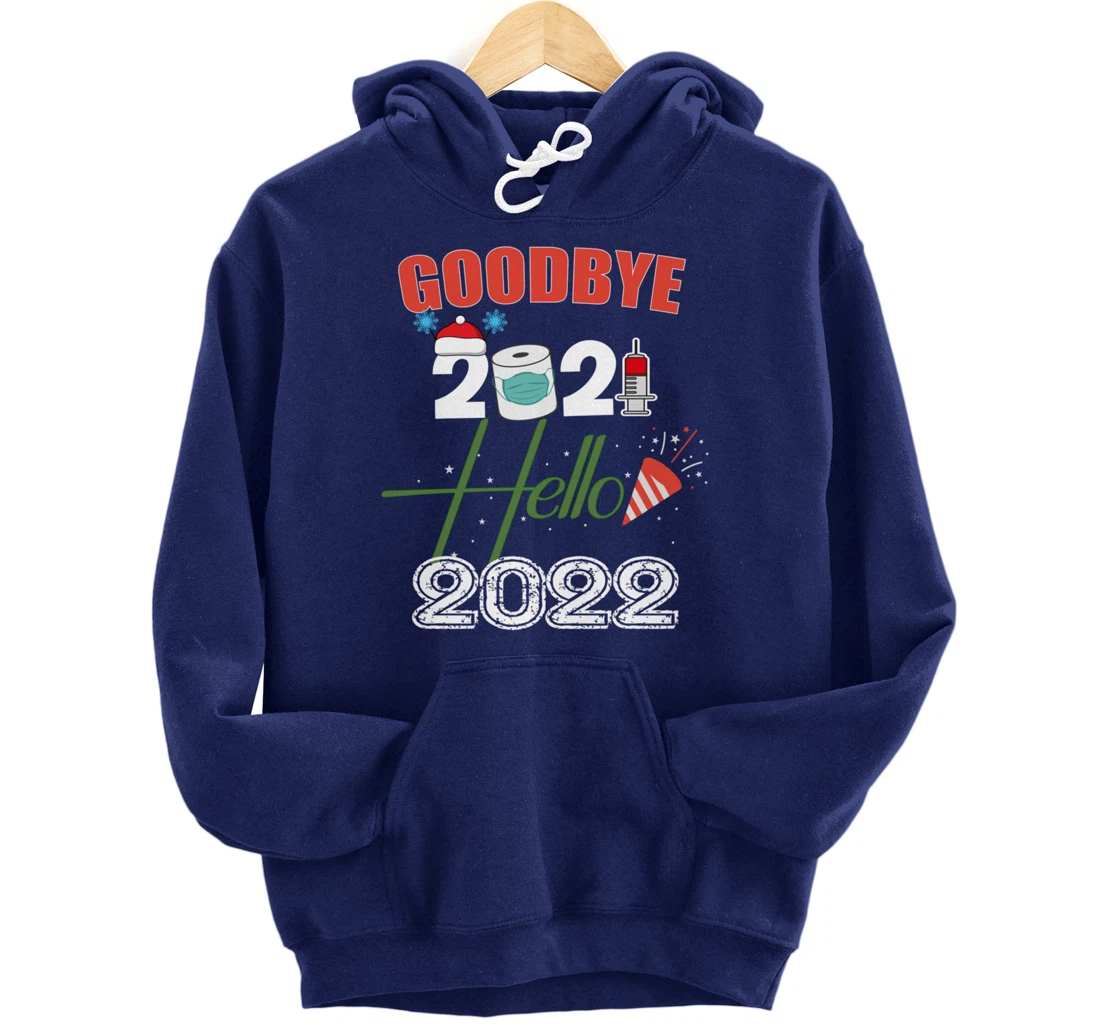 Goodbye 2021 Hello 2022 - Merry New Year 2022 Xmas Pyjama Pullover Hoodie