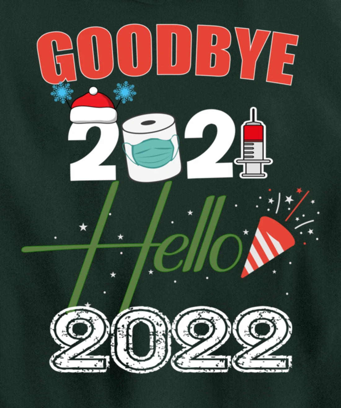 Goodbye 2021 Hello 2022 - Merry New Year 2022 Xmas Pyjama Pullover Hoodie