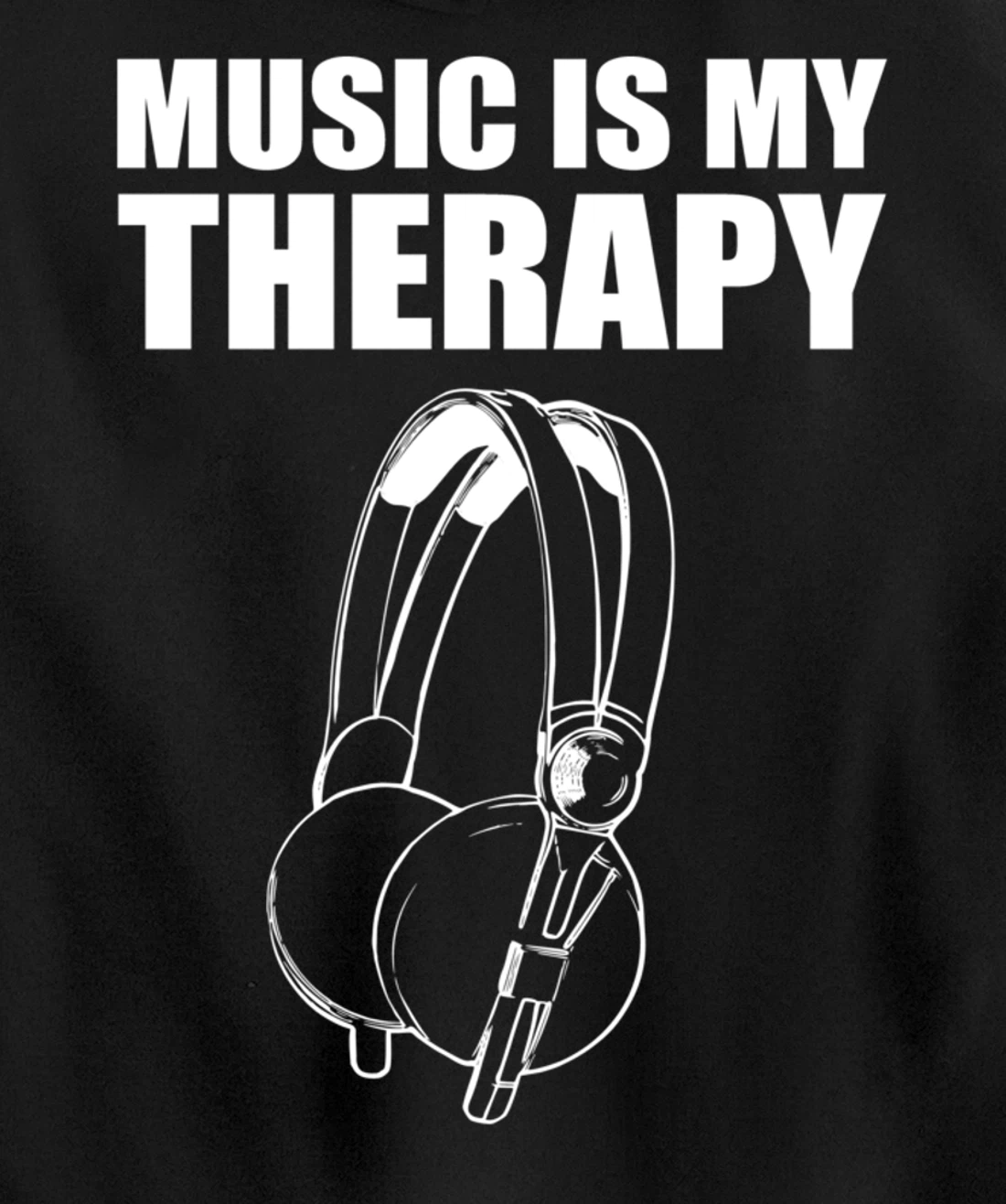 Music My Therapy Musician Pullover Hoodie