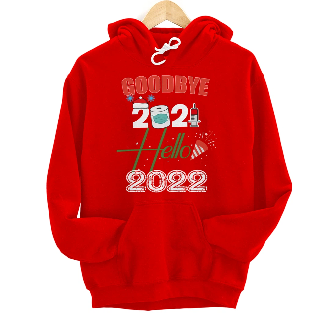 Goodbye 2021 Hello 2022 - Merry New Year 2022 Xmas Pyjama Pullover Hoodie