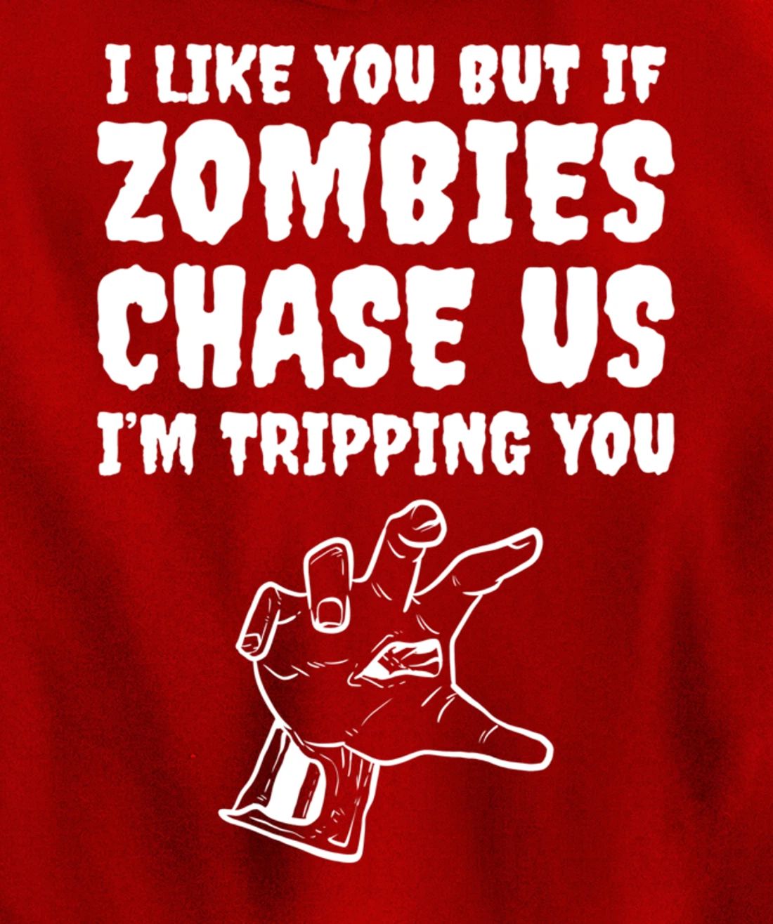 Zombies chase us Friend or Buddy Pullover Hoodie