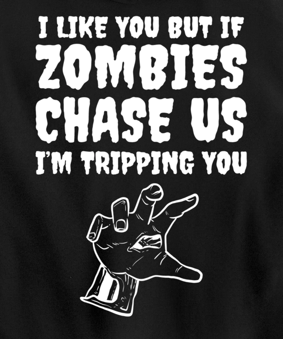Zombies chase us Friend or Buddy Pullover Hoodie