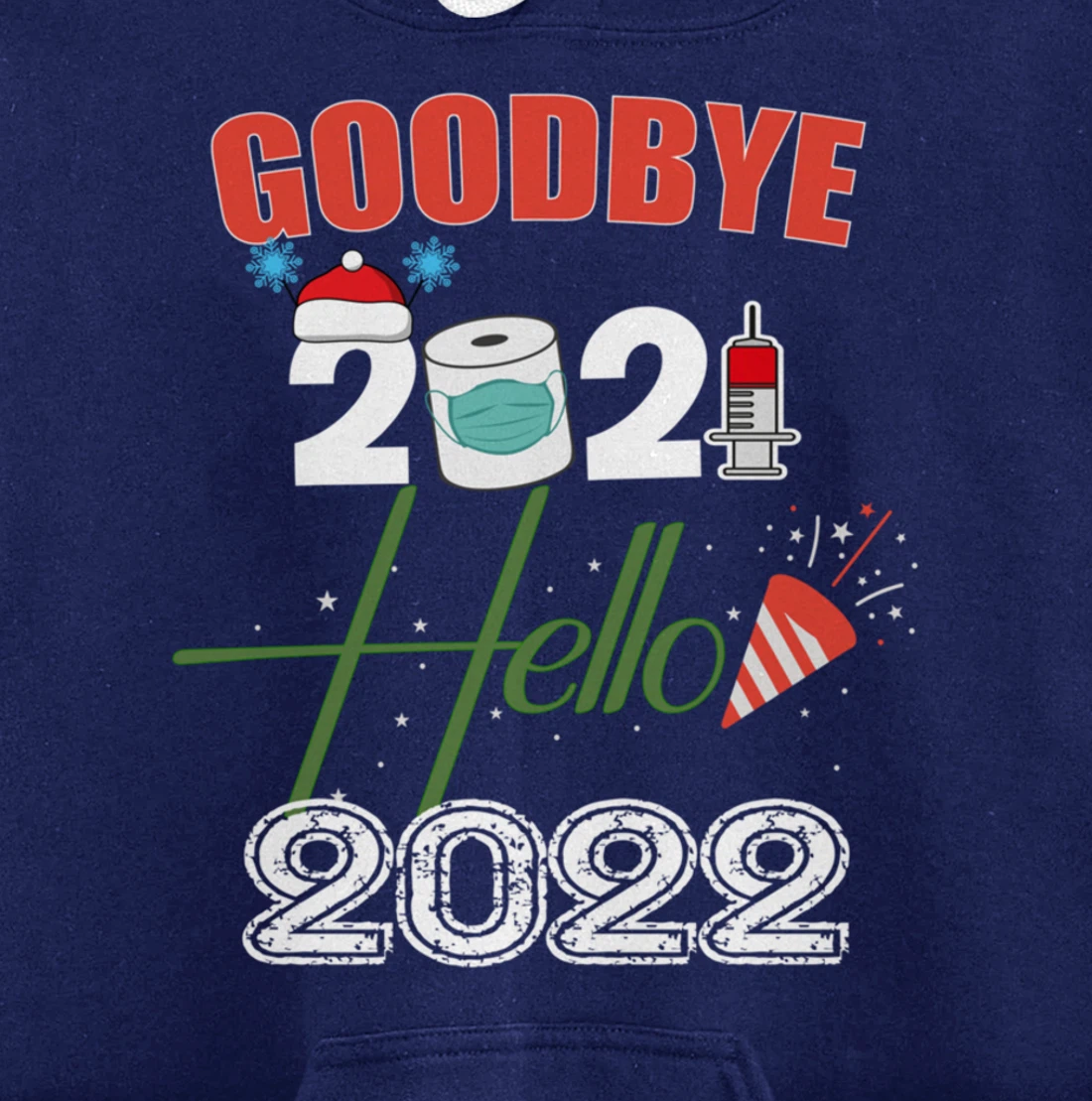 Goodbye 2021 Hello 2022 - Merry New Year 2022 Xmas Pyjama Pullover Hoodie