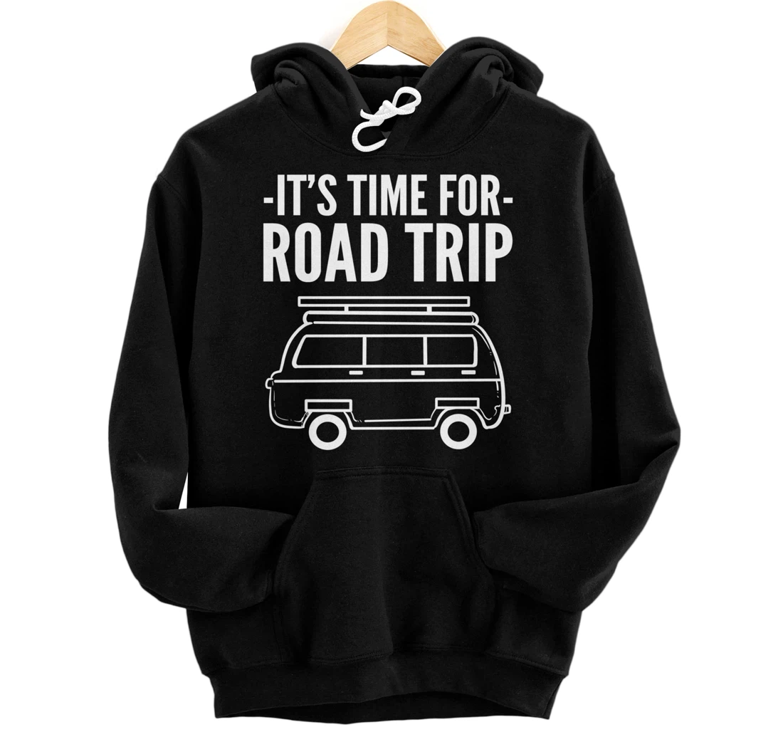 Time For Road Trip Adventurous Person Pullover Hoodie