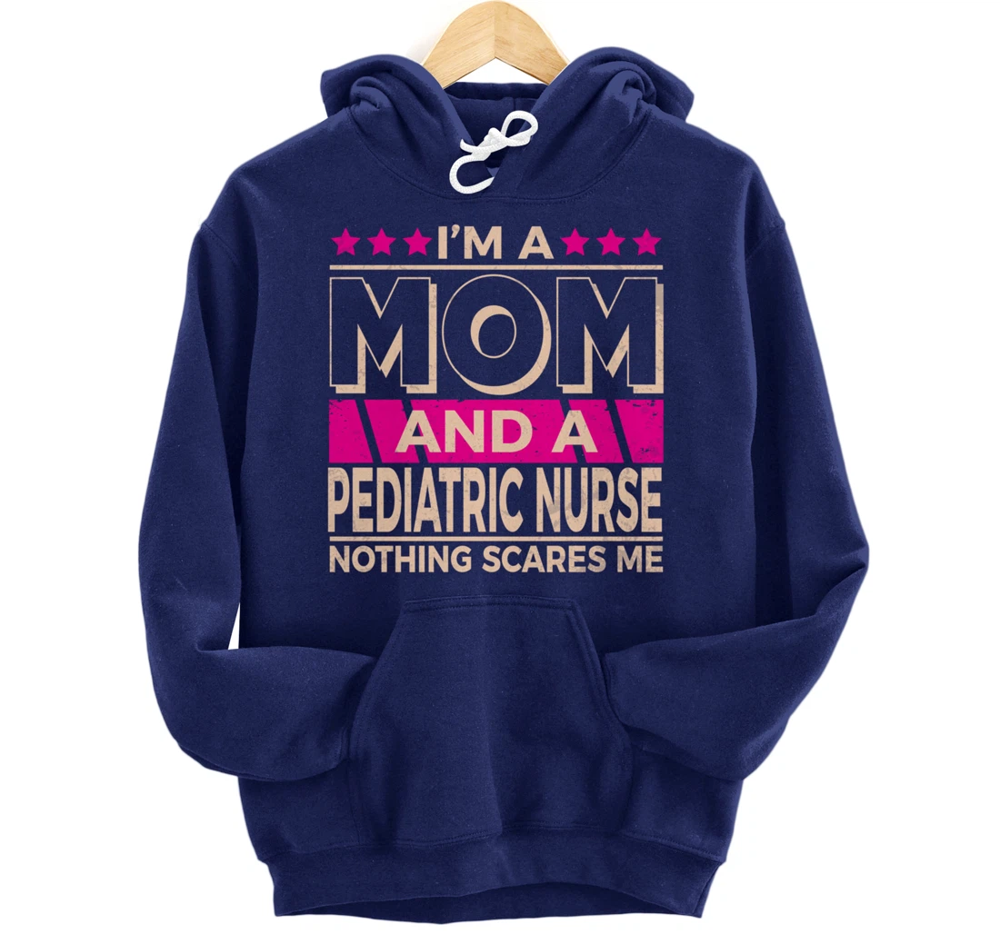 Funny Nursing Lover Mom Graphic Women Moms Pediatric Nurse Pullover Hoodie