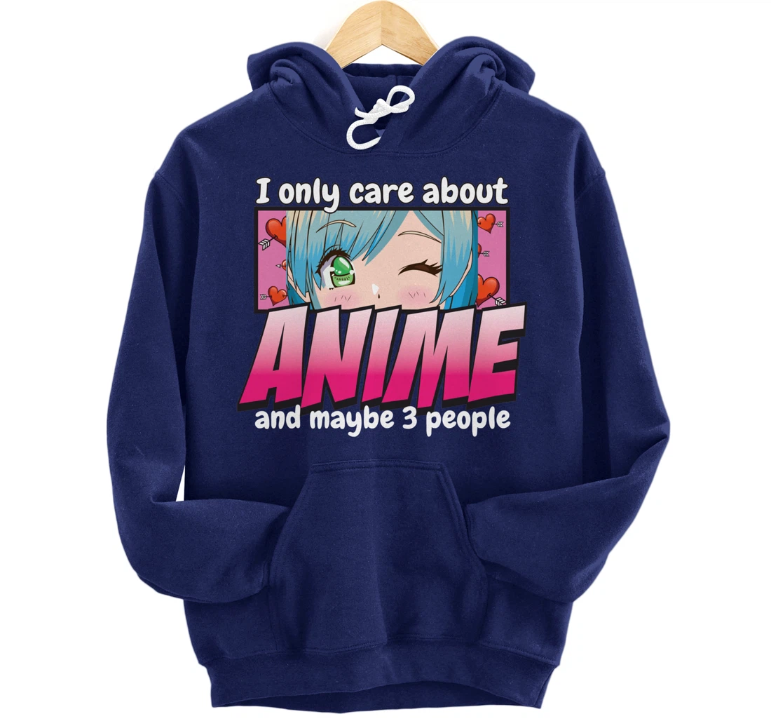 I Only Care About Anime - Anime Lovers Japanese Waifu Pullover Hoodie