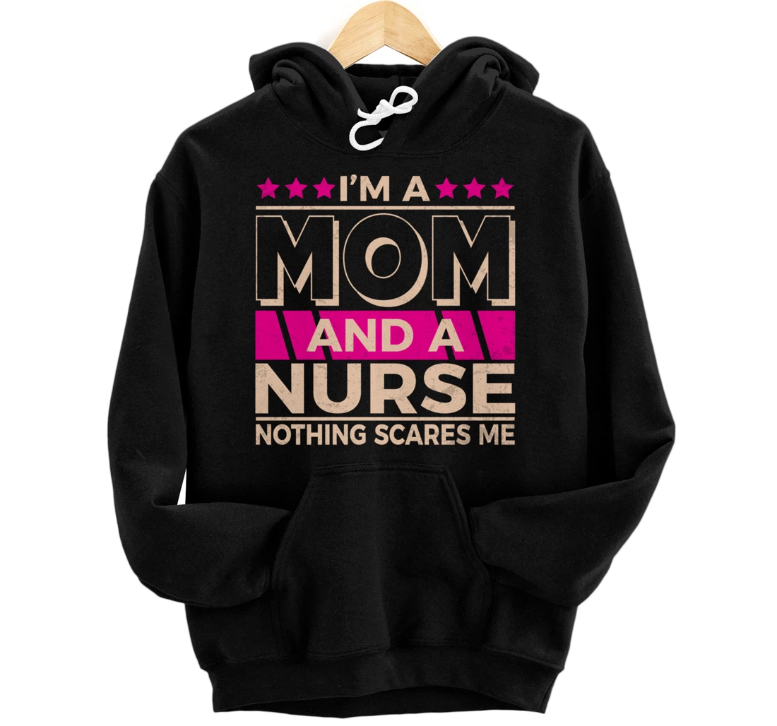 Funny Nursing Lover Mom Graphic for Women and Moms Nurse Pullover Hoodie