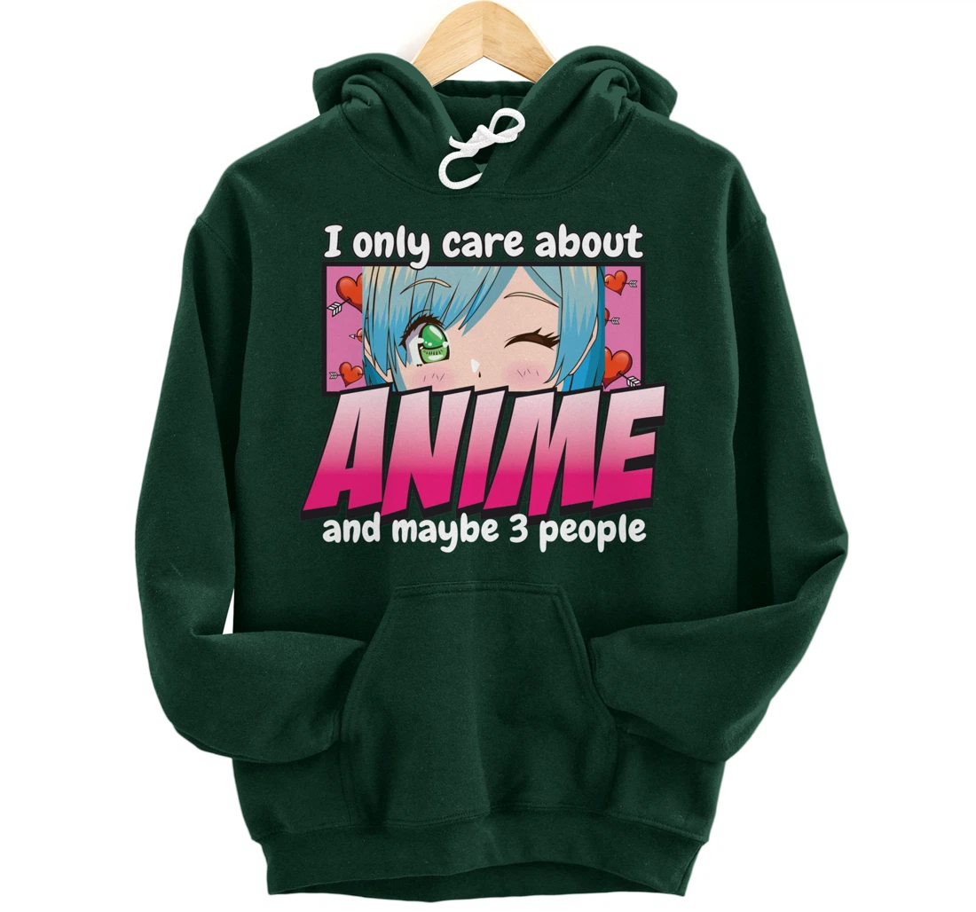 I Only Care About Anime - Anime Lovers Japanese Waifu Pullover Hoodie