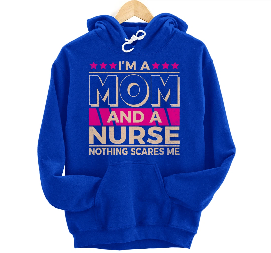 Funny Nursing Lover Mom Graphic for Women and Moms Nurse Pullover Hoodie