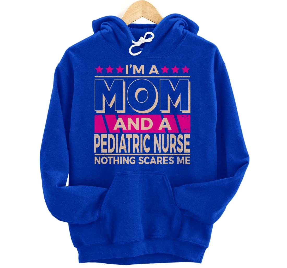 Funny Nursing Lover Mom Graphic Women Moms Pediatric Nurse Pullover Hoodie