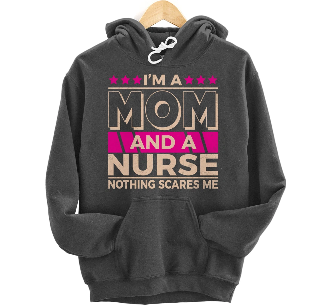 Funny Nursing Lover Mom Graphic for Women and Moms Nurse Pullover Hoodie