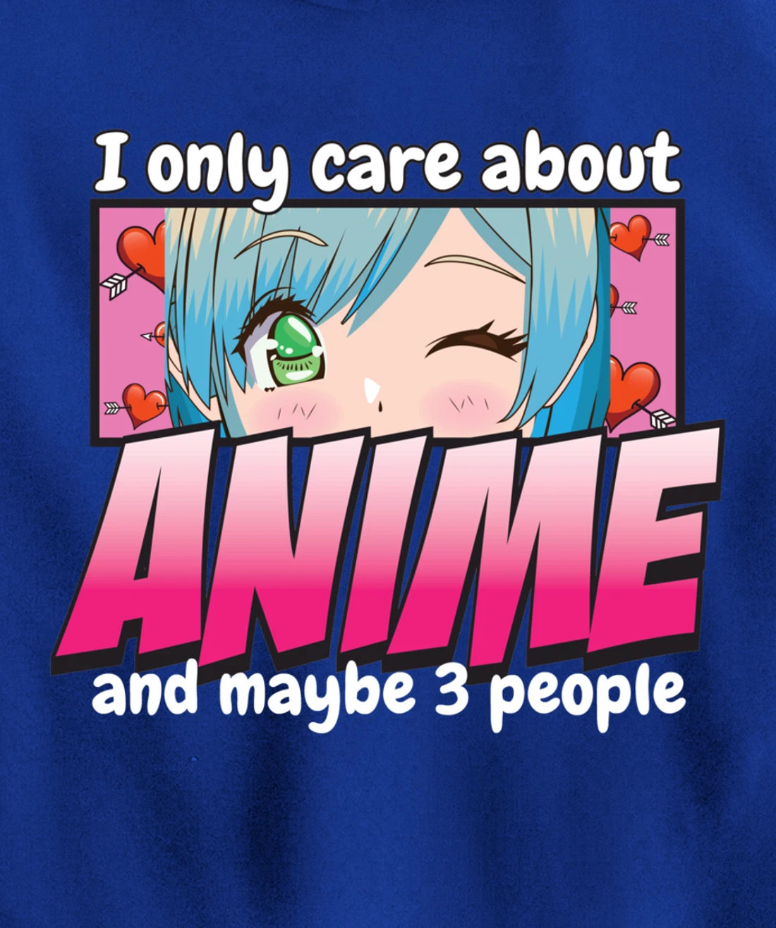 I Only Care About Anime - Anime Lovers Japanese Waifu Pullover Hoodie