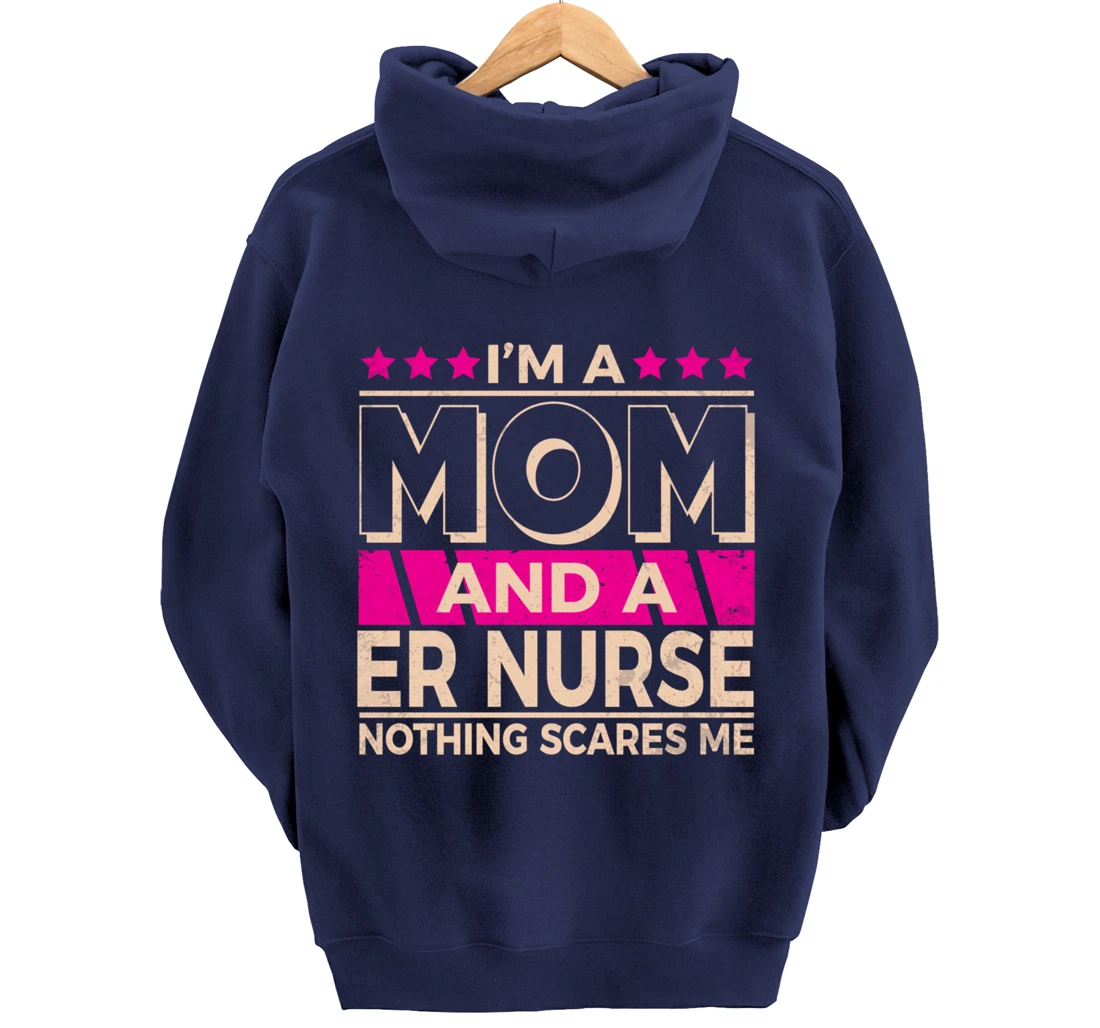 Funny Nursing Lover Mom Graphic Women and Moms ER Nurse Pullover Hoodie
