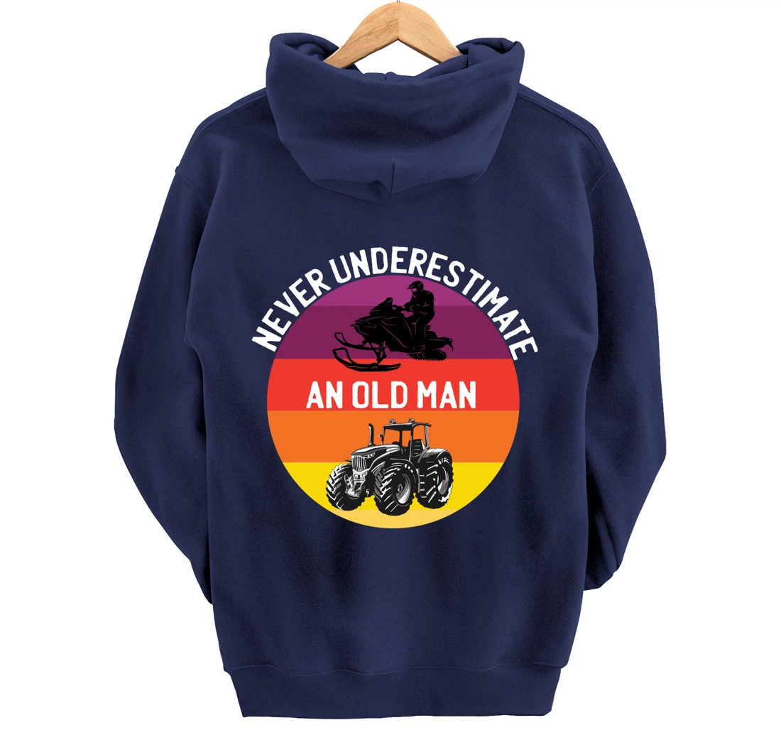 Men Never Underestimate An Old Man With A Snowmobile Tractor Pullover Hoodie