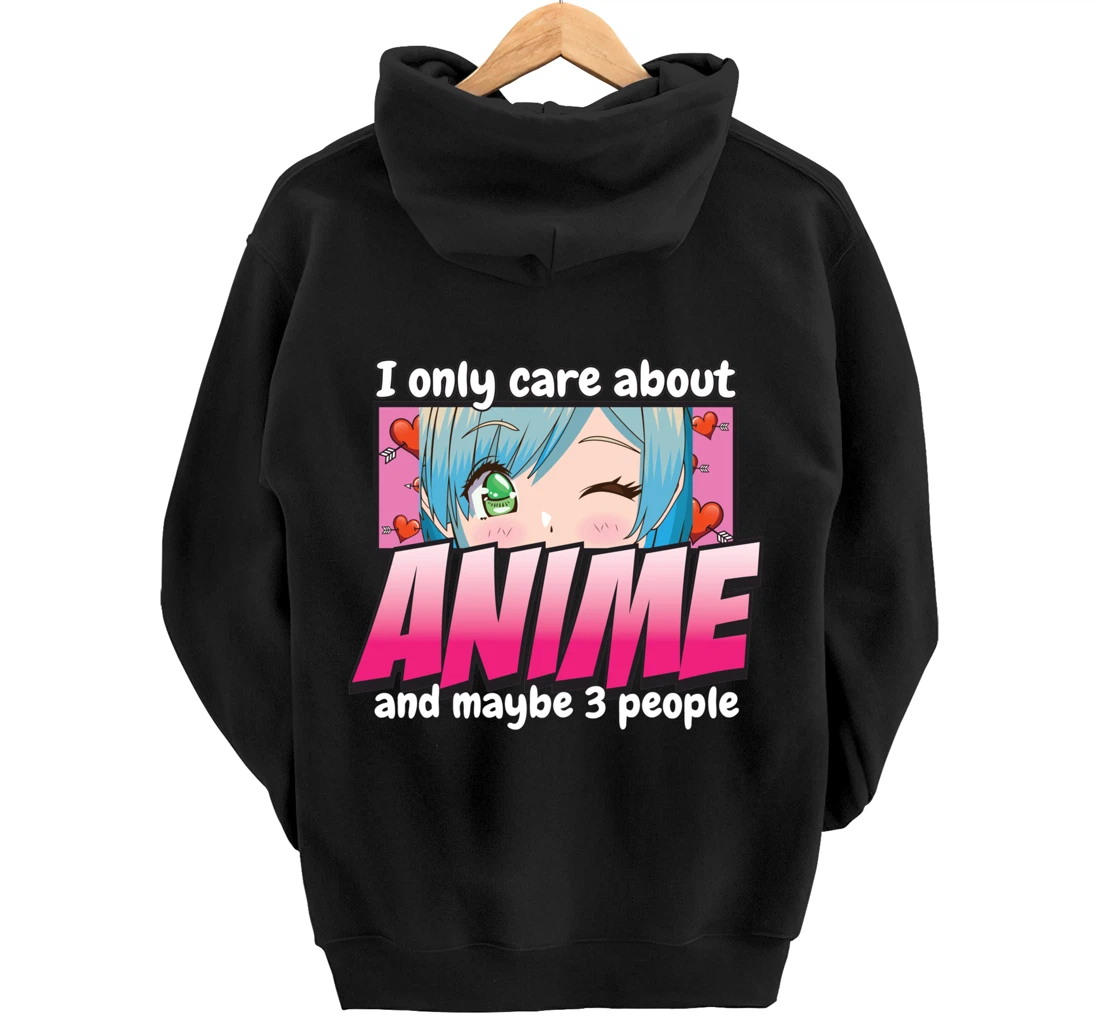 I Only Care About Anime - Anime Lovers Japanese Waifu Pullover Hoodie