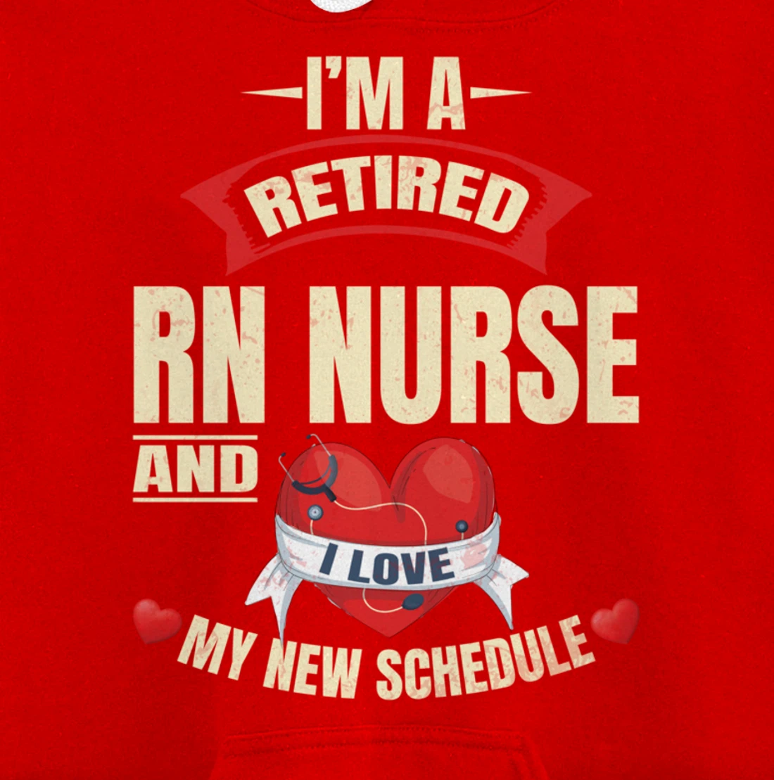 Funny Nursing Lover Graphic Women and Men Retired RN Nurse Pullover Hoodie