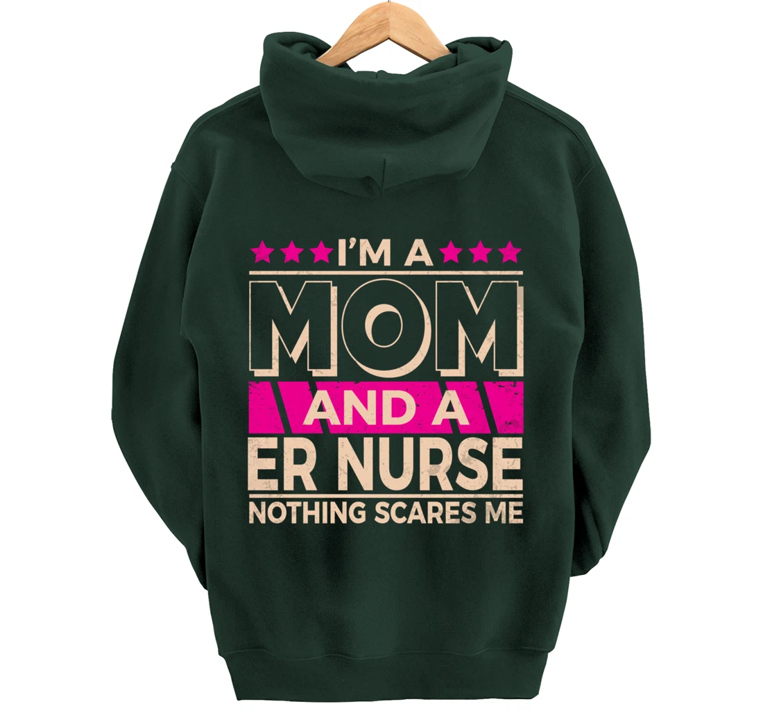 Funny Nursing Lover Mom Graphic Women and Moms ER Nurse Pullover Hoodie