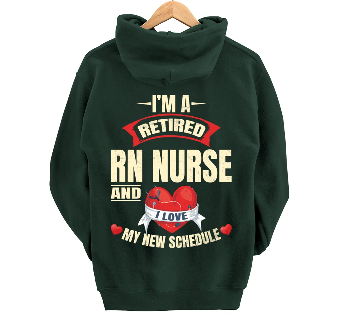Funny Nursing Lover Graphic Women and Men Retired RN Nurse Pullover Hoodie