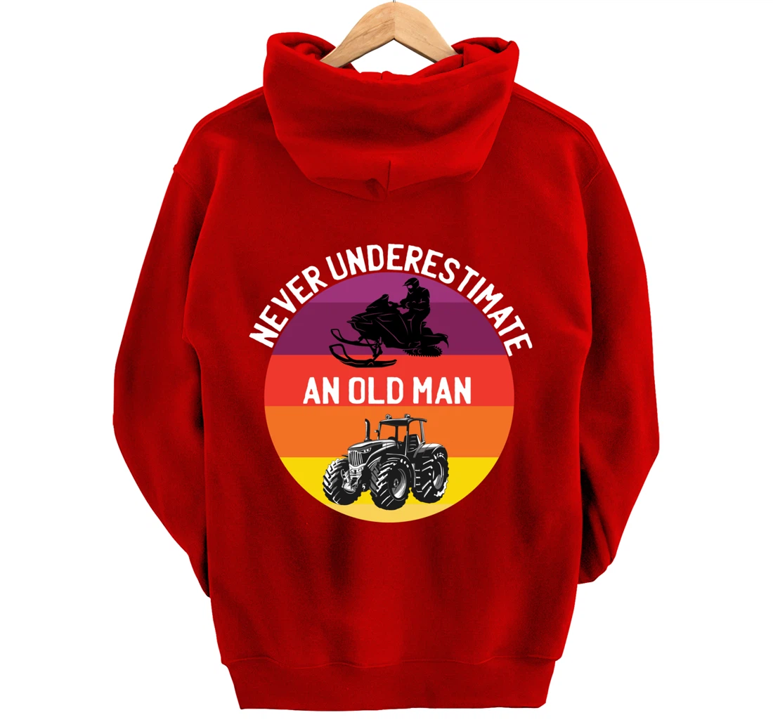 Men Never Underestimate An Old Man With A Snowmobile Tractor Pullover Hoodie