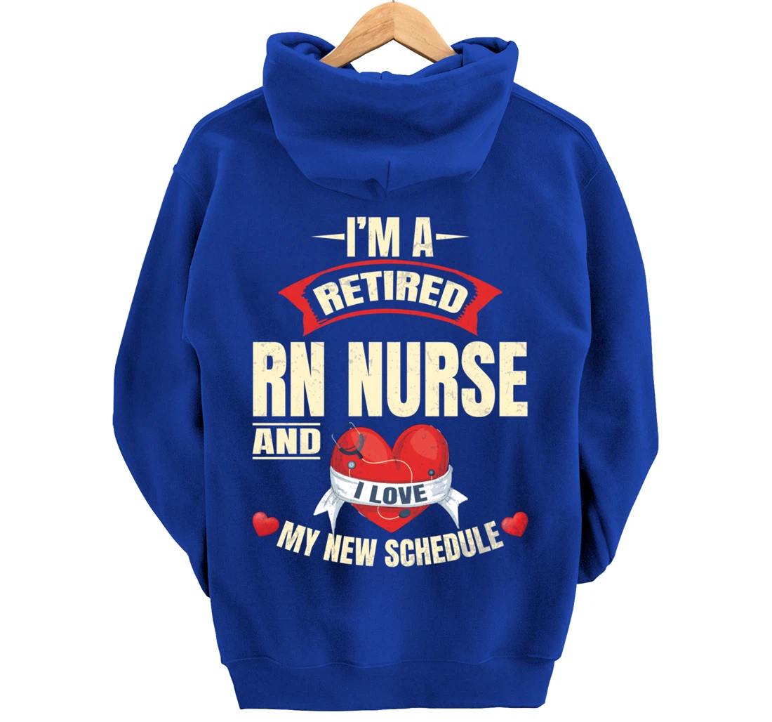 Funny Nursing Lover Graphic Women and Men Retired RN Nurse Pullover Hoodie