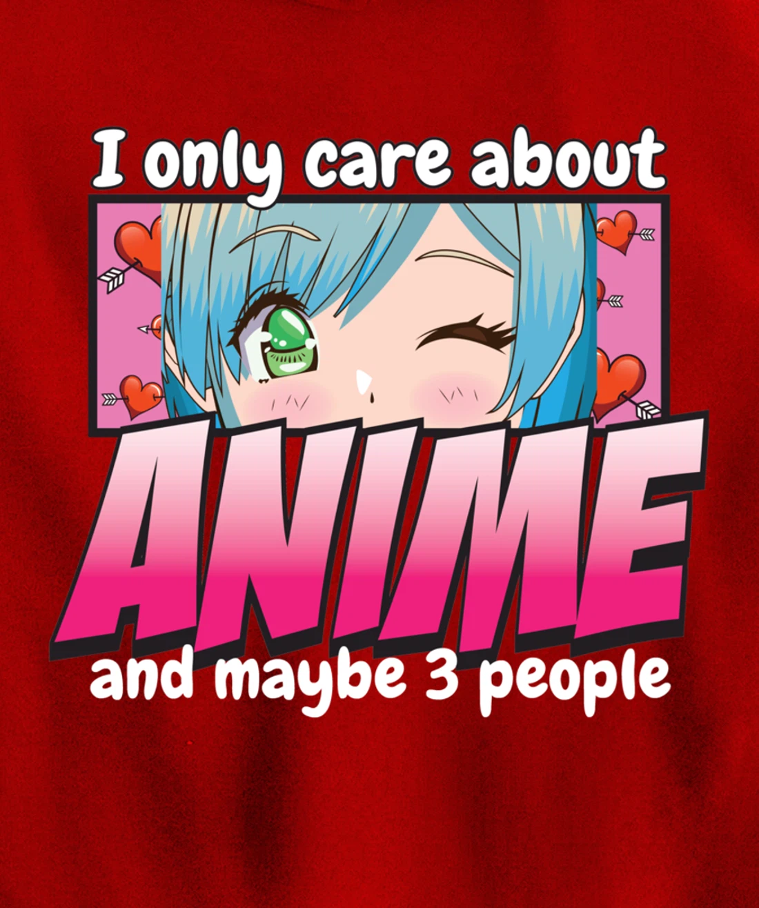 I Only Care About Anime - Anime Lovers Japanese Waifu Pullover Hoodie