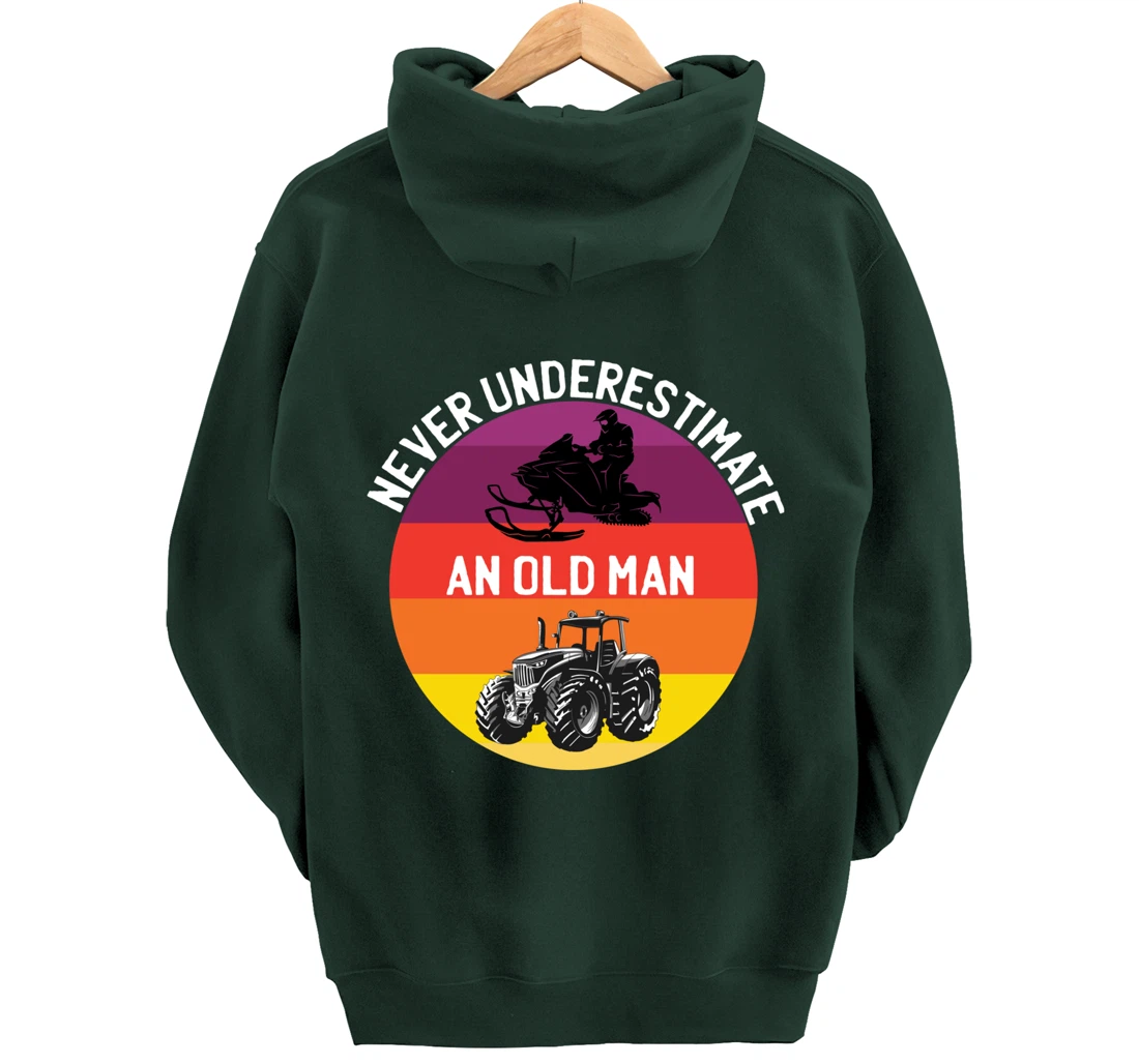 Men Never Underestimate An Old Man With A Snowmobile Tractor Pullover Hoodie