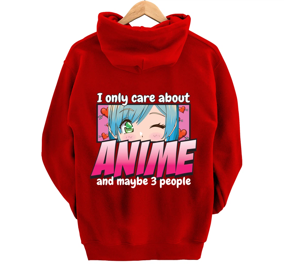I Only Care About Anime - Anime Lovers Japanese Waifu Pullover Hoodie