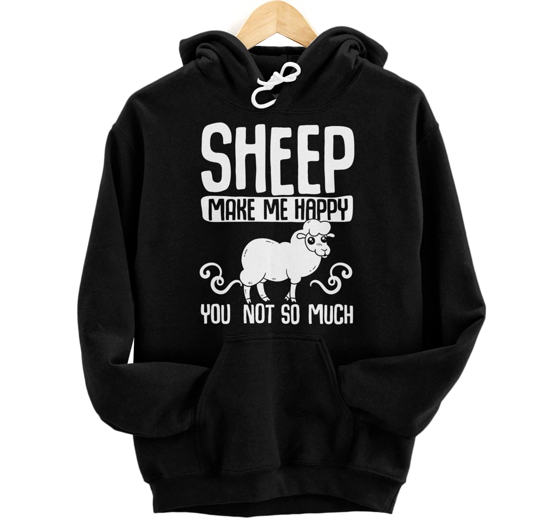 Farm Animals Funny Sheep Make Me Happy Pullover Hoodie