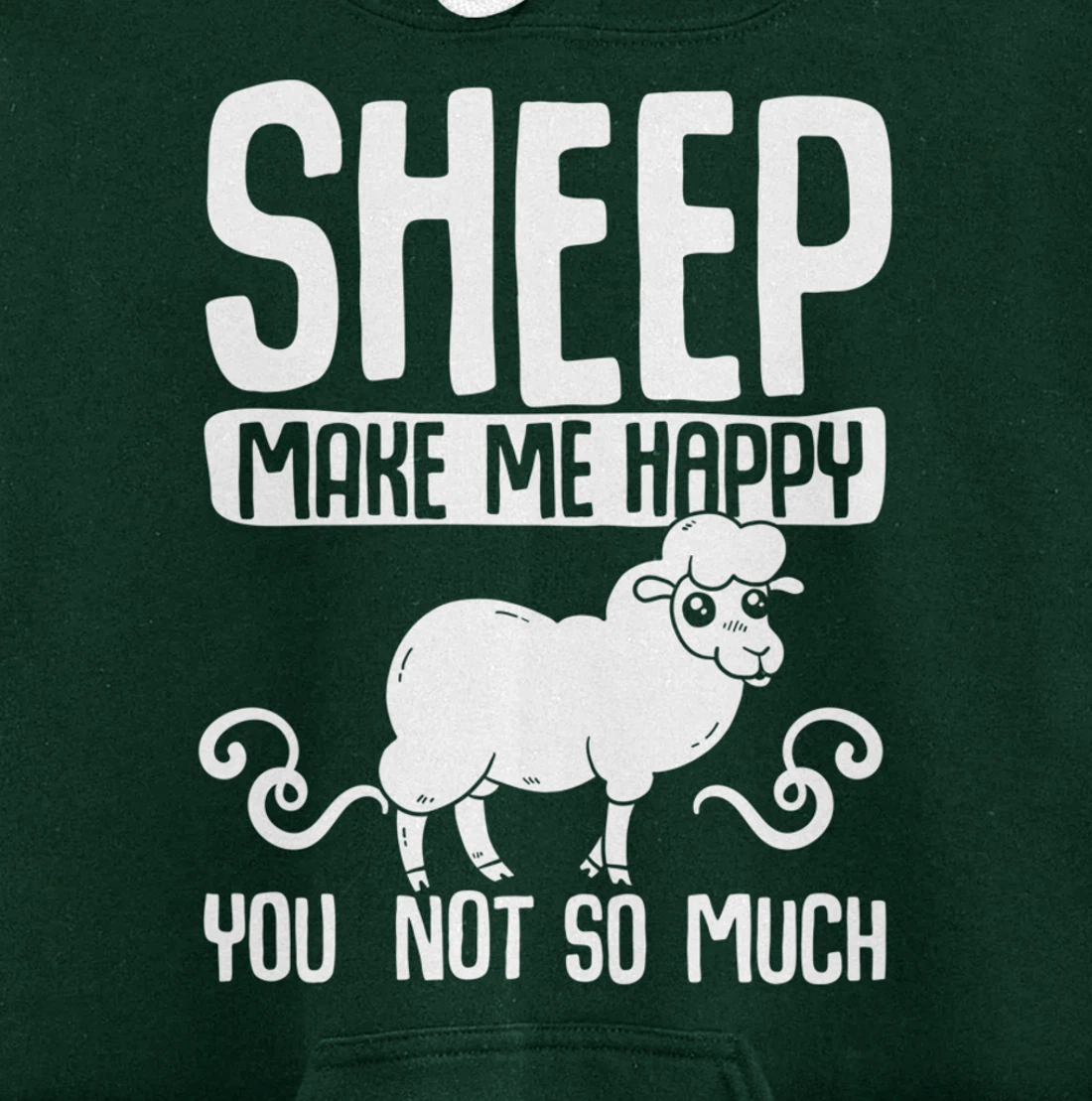 Farm Animals Funny Sheep Make Me Happy Pullover Hoodie