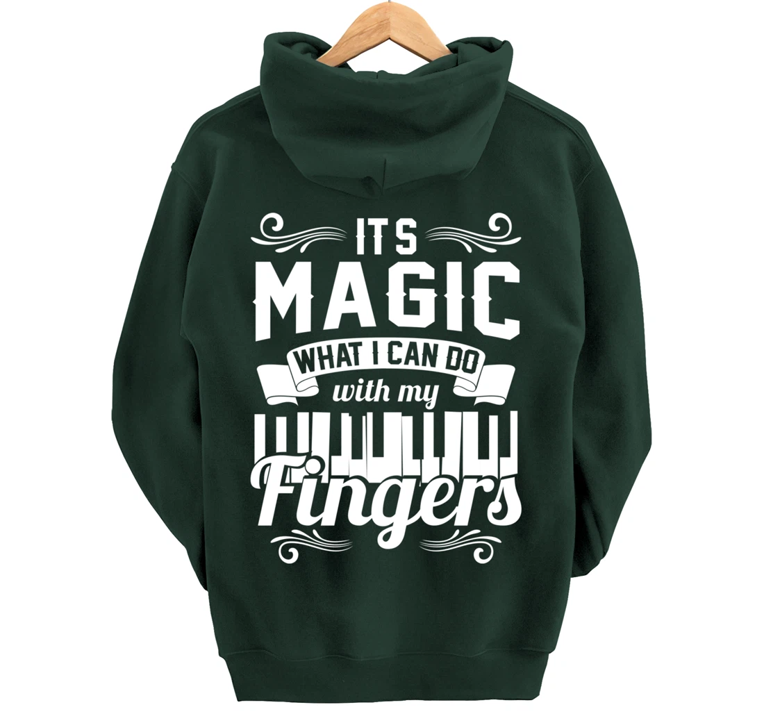 Piano It'S Magic What I Can Do With My Fingers Pullover Hoodie