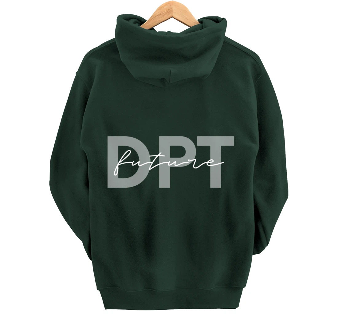 Doctor of Physical Therapy Physical Therapist Assistant PTA Pullover Hoodie