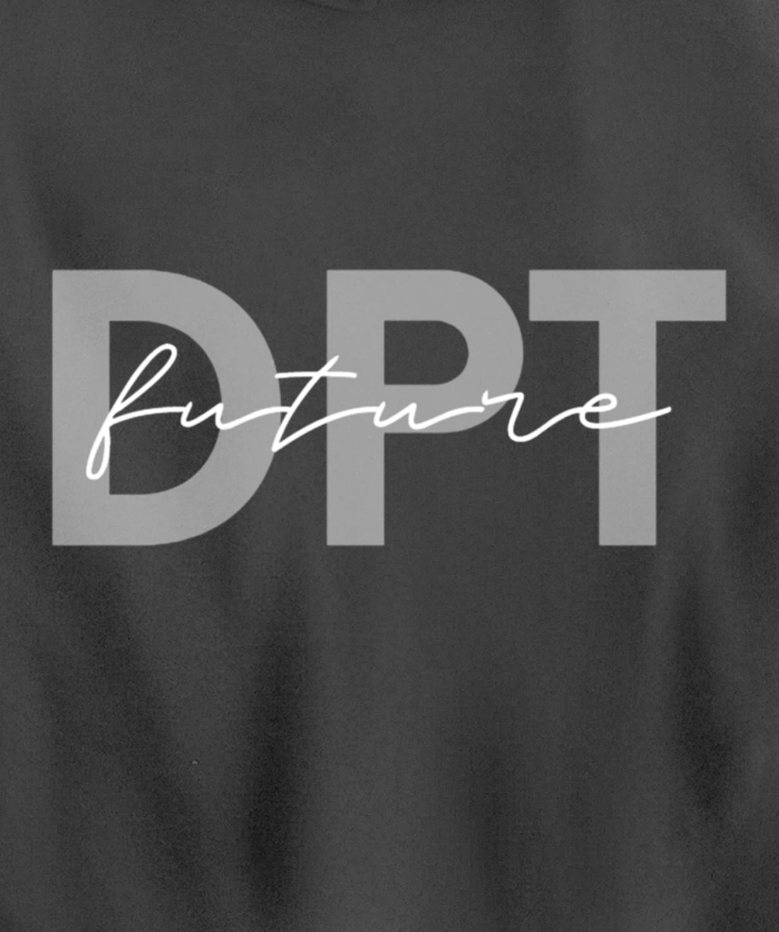 Doctor of Physical Therapy Physical Therapist Assistant PTA Pullover Hoodie