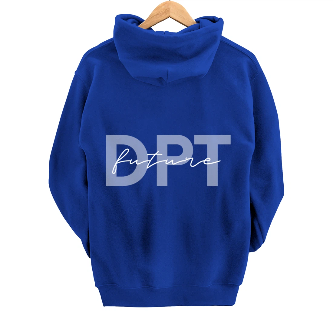 Doctor of Physical Therapy Physical Therapist Assistant PTA Pullover Hoodie